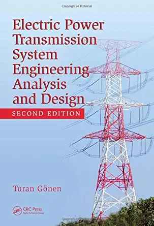 Buy Electrical Power Transmission System Engineering: Analysis and Design, 2nd Edition (English, Hardcover, Turan Gönen) Online at Best Price - GlowMirror