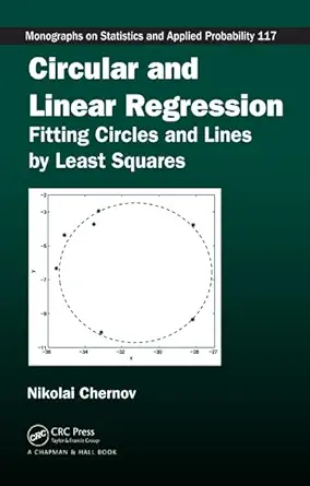 Buy Circular and Linear Regression: Fitting Circles and Lines by Least Squares: 117 (Chapman & Hall/CRC Monographs on Statistics and Applied Probabilit... Online at Best Price - GlowMirror