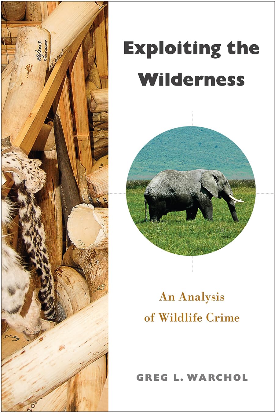 Buy Exploiting the Wilderness: An Analysis of Wildlife Crime (English, Paperback, Greg L. Warchol) Online at Best Price - GlowMirror