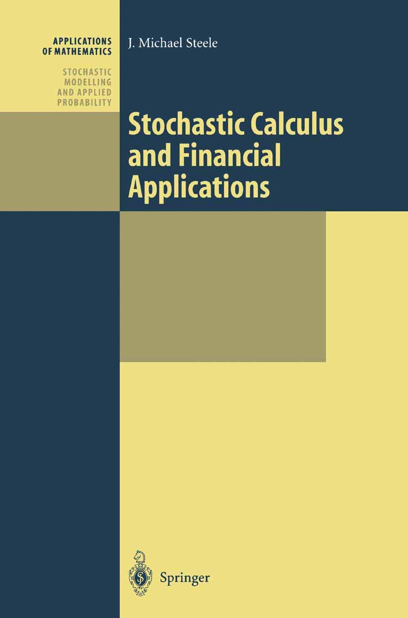 Buy Stochastic Calculus and Financial Applications: 45 (Stochastic Modelling and Applied Probability) (English, Paperback, J. Michael Steele) Online at Best Price - GlowMirror