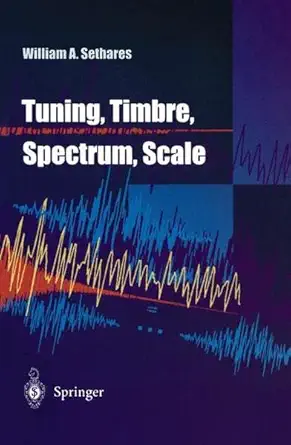 Buy Tuning Timbre Spectrum Scale (English, Hardcover, William A. Sethares) Online at Best Price - GlowMirror