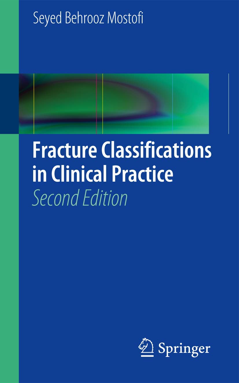 Buy Fracture Classification in Clinical Practice (English, Paperback, Seyed Behrooz Mostofi) Online at Best Price - GlowMirror