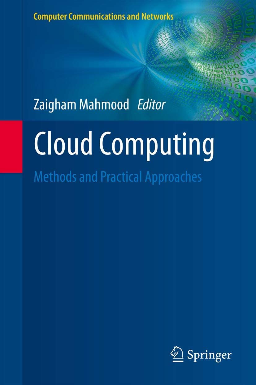 Buy Cloud Computing: Methods and Practical Approaches (Computer Communications and Networks) (English, Paperback, Zaigham Mahmood) Online at Best Price - GlowMirror