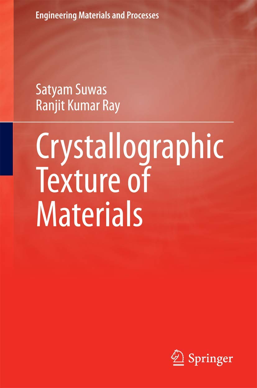 Buy Crystallographic Texture of Materials (English, Paperback, Satyam Suwas, Ranjit Kumar Ray) Online at Best Price - GlowMirror
