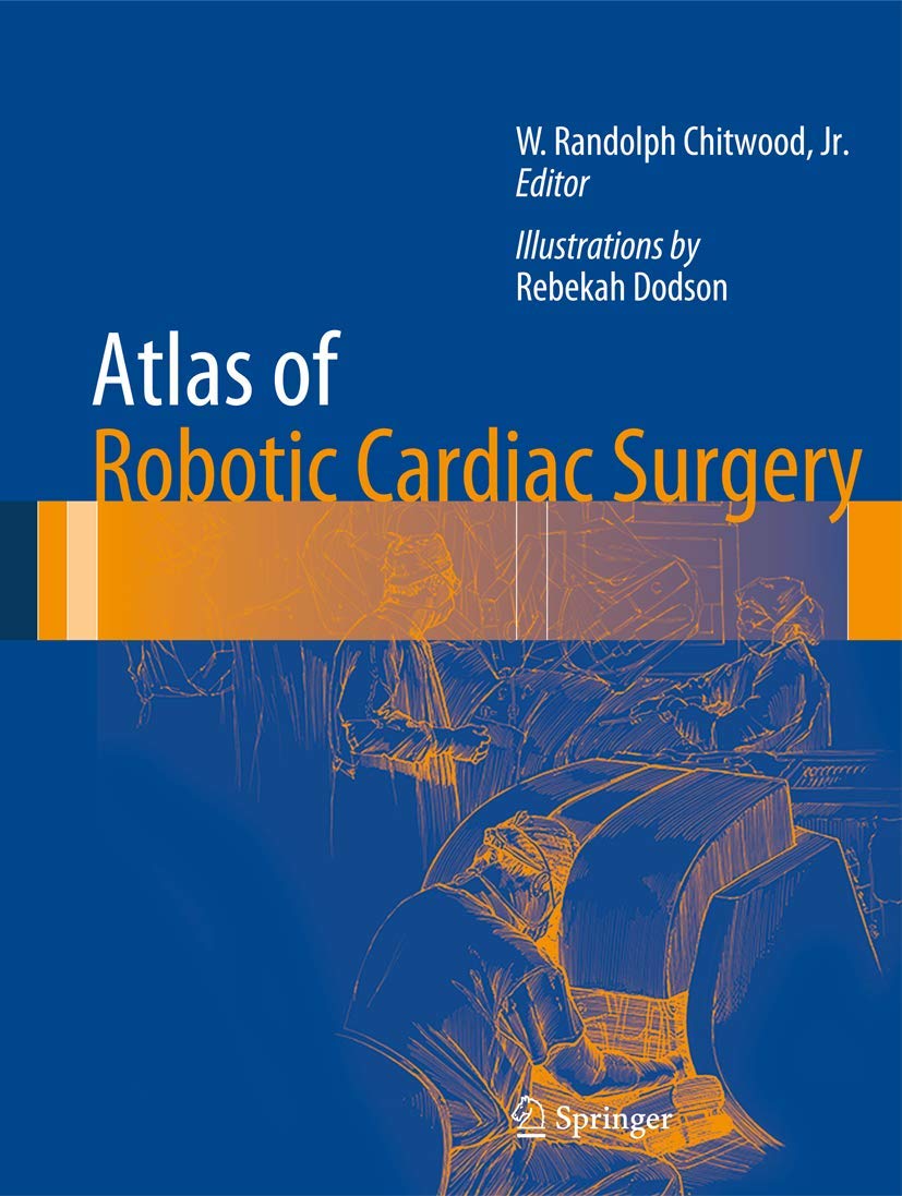Buy Atlas of Robotic Cardiac Surgery (English, Paperback, Rebekah Dodson, W.Randolph Chitwood) Online at Best Price - GlowMirror