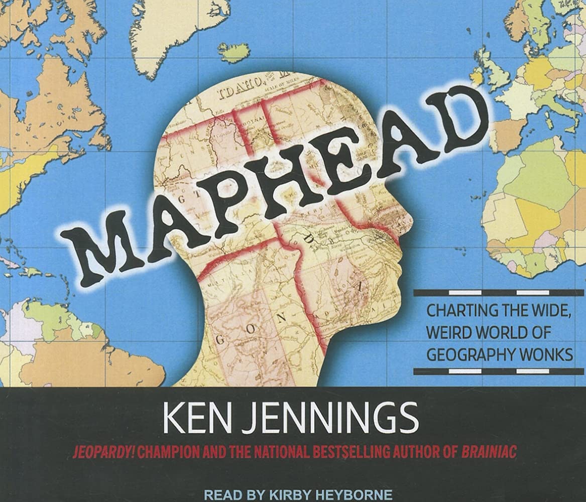 Buy Maphead: Charting the Wide, Weird World of Geography Wonks (English, Paperback, Ken Jennings, Kirby Heyborne) Online at Best Price - GlowMirror