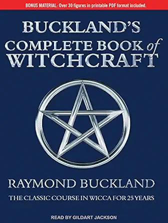 Buy Buckland's Complete Book of Witchcraft: The Classic Course in Wicca for 25 Years (English, Paperback, Raymond Buckland, Gildart Jackson) Online at Best Price - GlowMirror