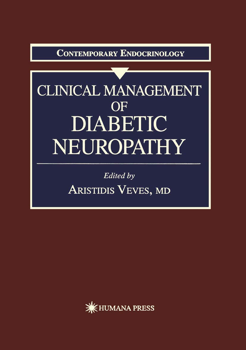 Buy Clinical Management of Diabetic Neuropathy: 7 (Contemporary Endocrinology) (English, Hardcover, Aristidis Veves) Online at Best Price - GlowMirror