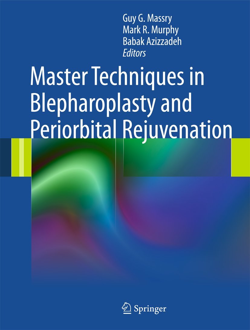 Buy Master Techniques in Blepharoplasty and Periorbital Rejuvenation (English, Paperback, Guy G. Massry MD, Mark R. Murphy MD, Babak Azizzadeh MD) Online at Best Price - GlowMirror