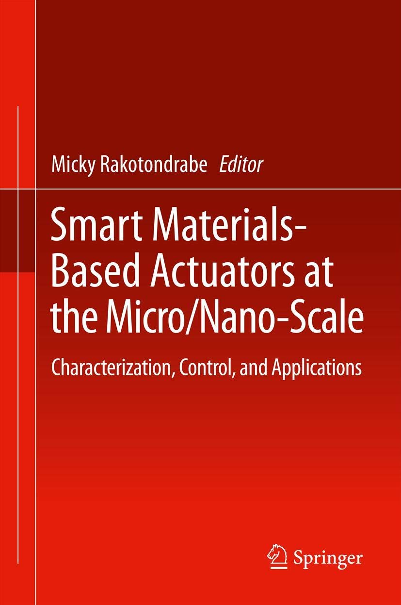 Buy Smart Materials-Based Actuators at the Micro/Nano-Scale: Characterization, Control, and Applications (English, Paperback, Micky Rakotondrabe) Online at Best Price - GlowMirror