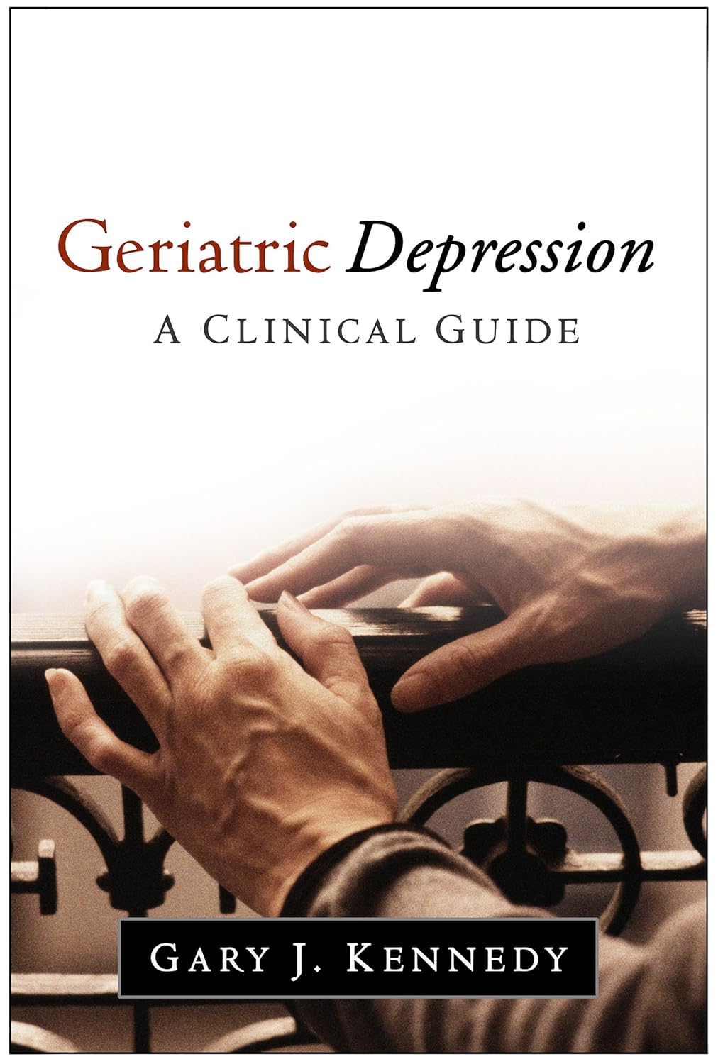 Buy Geriatric Depression: A Clinical Guide (English, Paperback, Gary J. Kennedy) Online at Best Price - GlowMirror