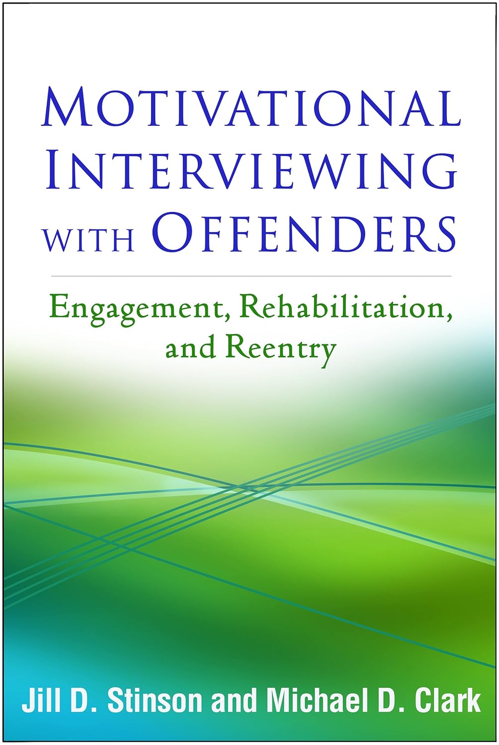 Buy Motivational Interviewing with Offenders: Engagement, Rehabilitation, and Reentry (Applications of Motivational Interviewing) (English, Paperback, ... Online at Best Price - GlowMirror