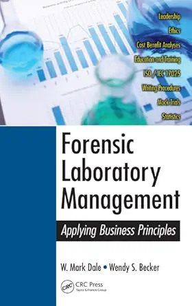Buy Forensic Laboratory Management: Applying Business Principles (English, Hardcover, W. Mark Dale, Wendy S. Becker) Online at Best Price - GlowMirror