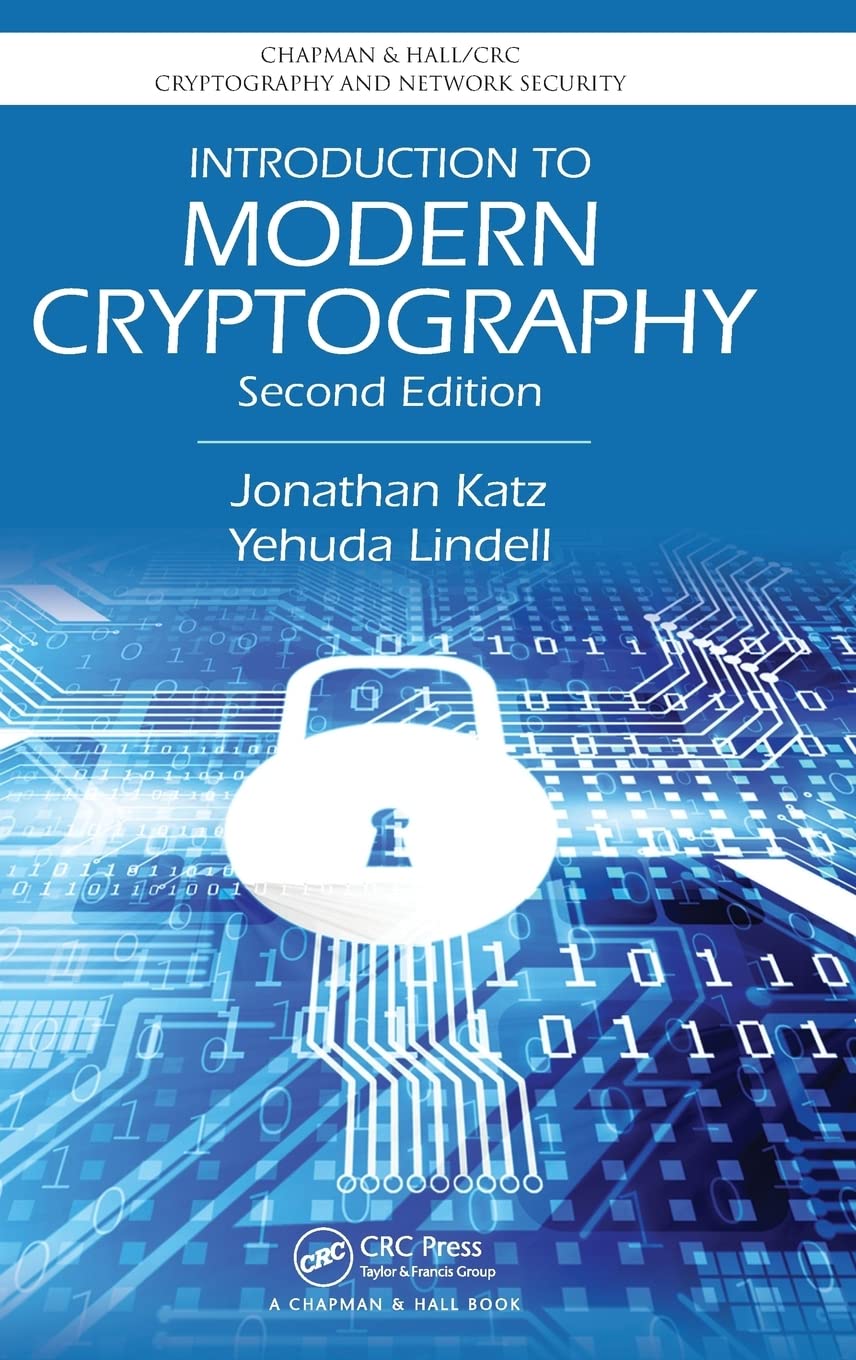 Buy Introduction to Modern Cryptography (Chapman & Hall/CRC Cryptography and Network Security) (English, Hardcover, Jonathan Katz, Yehuda Lindell) Online at Best Price - GlowMirror