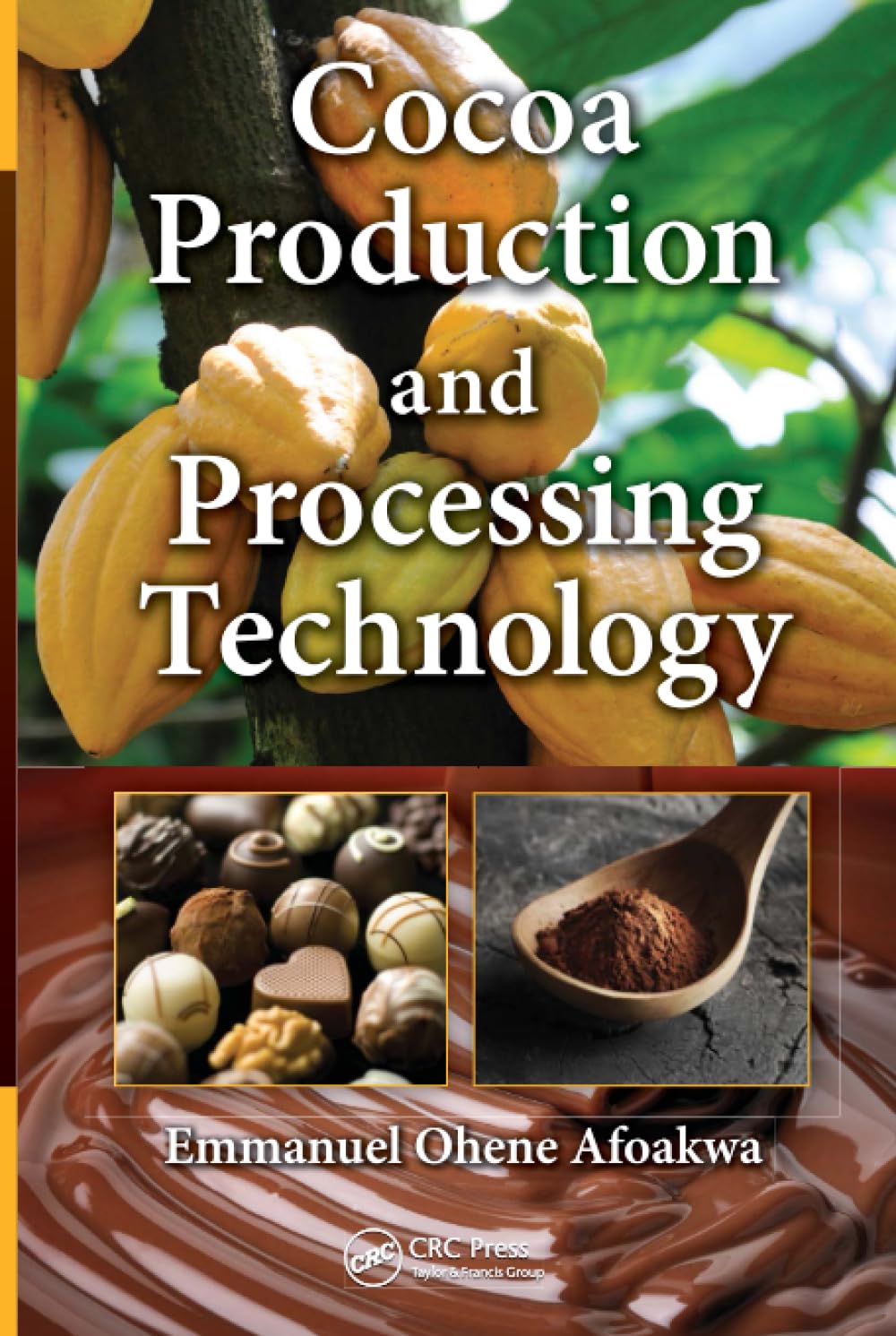Buy Cocoa Production and Processing Technology (English, Hardcover, Emmanuel Ohene Afoakwa) Online at Best Price - GlowMirror