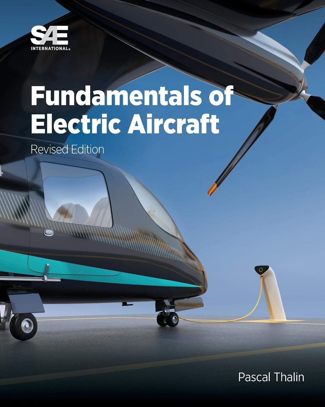 Buy Fundamentals of Electric Aircraft, Revised Edition (English, Paperback, Pascal Thalin, Ravi Rajamani, Jean-Charles Maré, Sven Taubert) Online at Best Price - GlowMirror