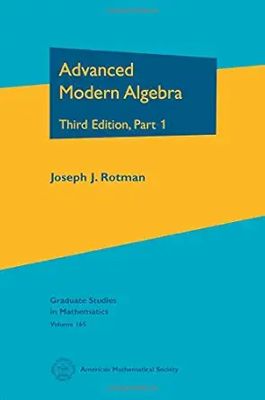 Buy Advanced Modern Algebra: Third Edition, Part I (Graduate Studies in Mathematics, 165) (English, Hardcover, Joseph J. Rotman) Online at Best Price - GlowMirror