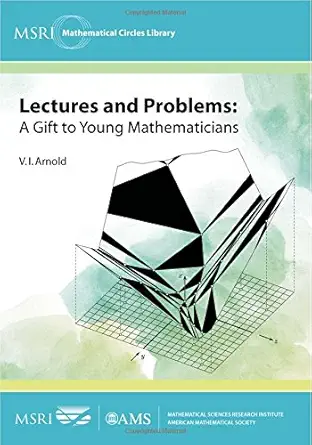 Buy Lectures and Problems: A Gift to Young Mathematicians (MSRI Mathematical Circles Library, 17) (English, Paperback, V. I. Arnold, Dmitry Fuchs, Mark... Online at Best Price - GlowMirror