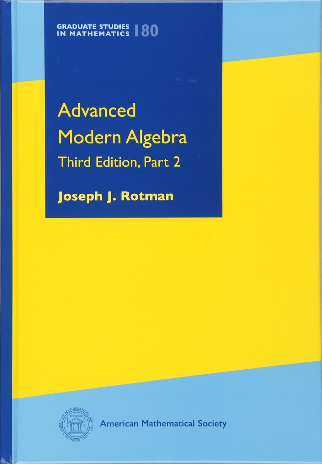 Buy Advanced Modern Algebra: Third Edition, Part 2 (Graduate Studies in Mathematics) (English, Hardcover, Joseph J. Rotman) Online at Best Price - GlowMirror