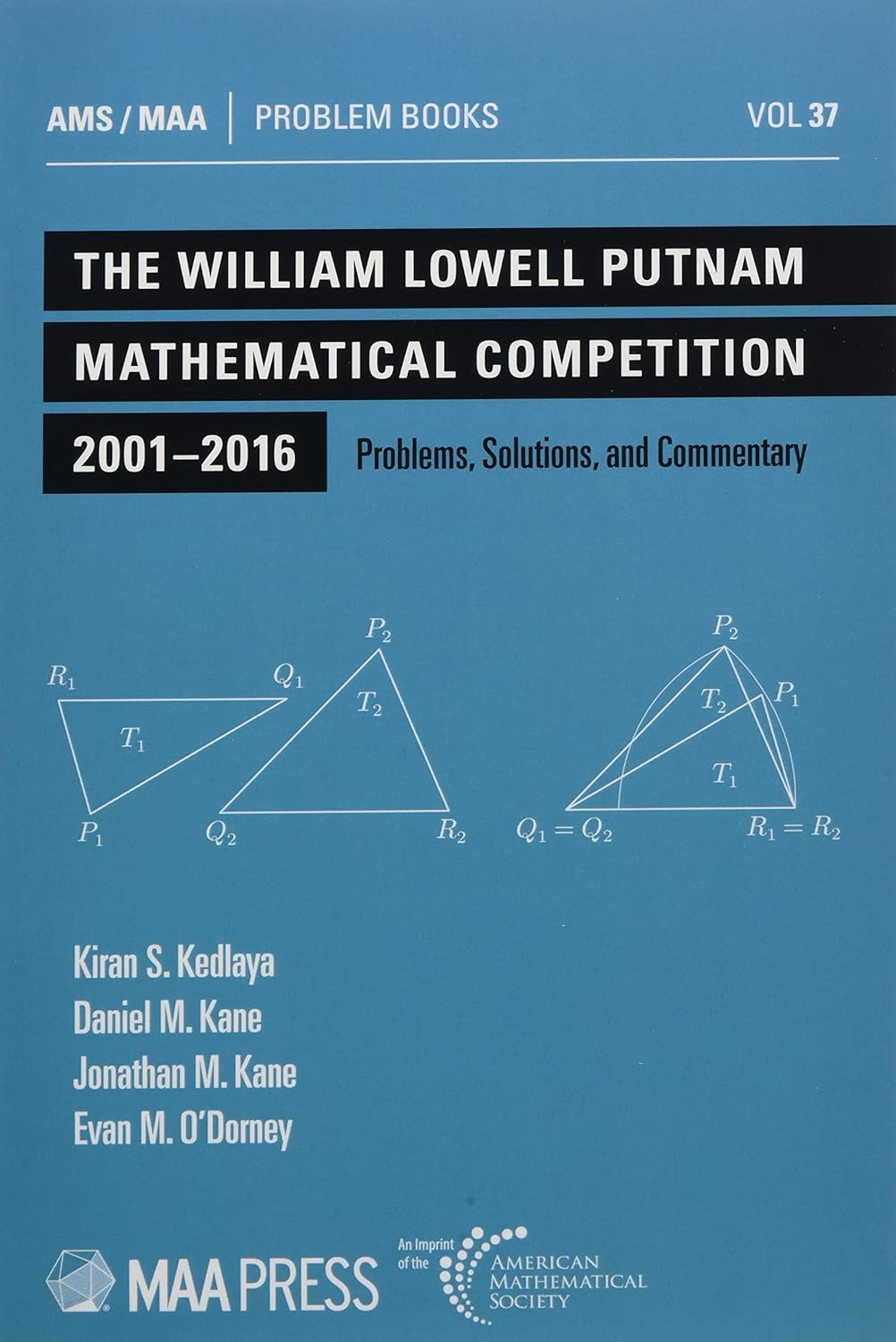 Buy The William Lowell Putnam Mathematical Competition 2001-2016: Problems, Solutions, and Commentary (Problem Books) (English, Paperback, Kiran S. Ked... Online at Best Price - GlowMirror