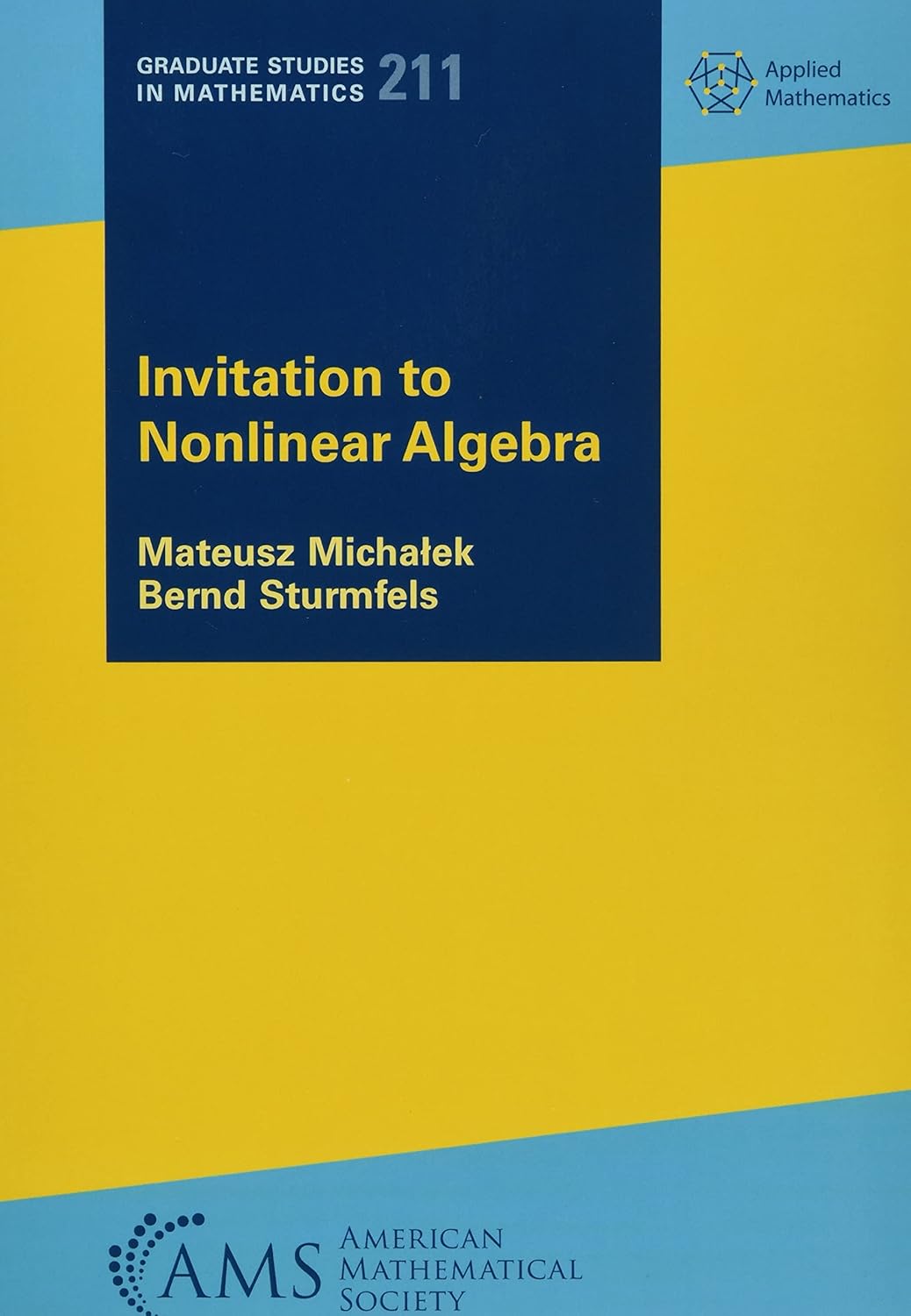 Buy Invitation to Nonlinear Algebra (Graduate Studies in Mathematics, 211) (English, Paperback, Mateusz Michalek, Bernd Sturmfels) Online at Best Price - GlowMirror