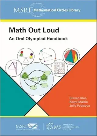 Buy Math Out Loud: An Oral Olympiad Handbook (MSRI Mathematical Circles Library) (English, Paperback, Steven Klee, Kolya Malkin, Julia Pevtsova) Online at Best Price - GlowMirror
