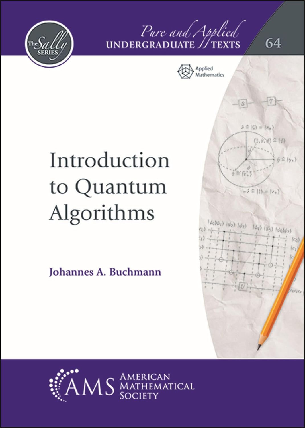 Buy Introduction to Quantum Algorithms: 64 (Pure and Applied Undergraduate Texts, 64) (English, Paperback, Johannes Buchmann) Online at Best Price - GlowMirror