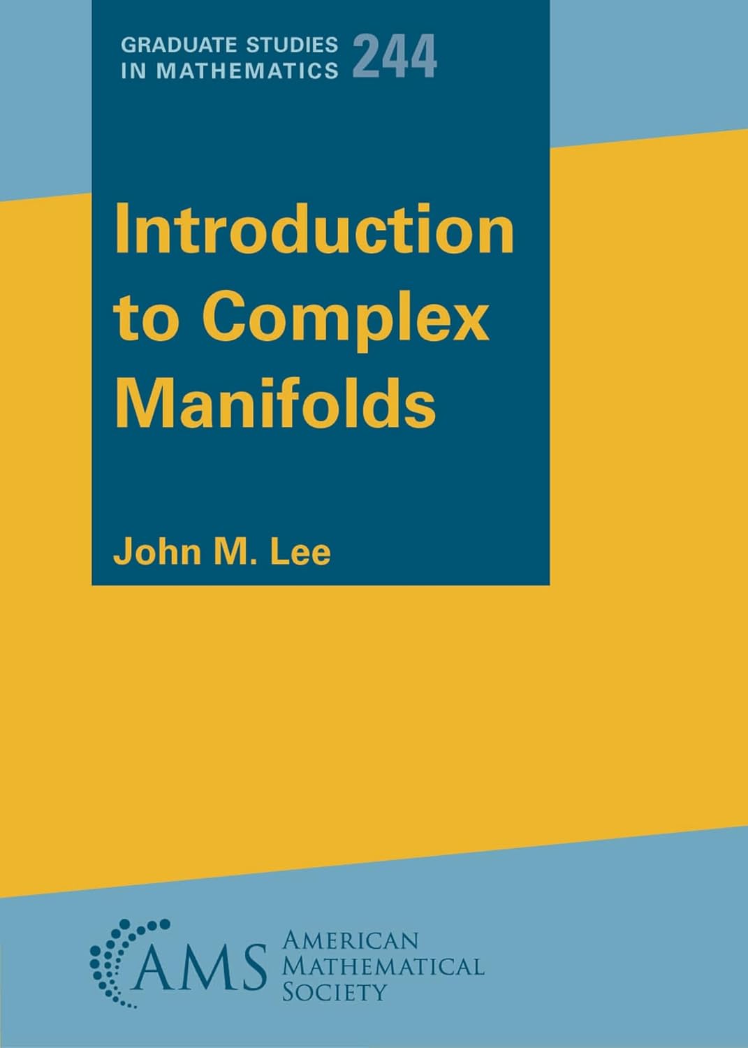 Buy Introduction to Complex Manifolds: 244 (Graduate Studies in Mathematics) (English, Paperback, John M. Lee) Online at Best Price - GlowMirror
