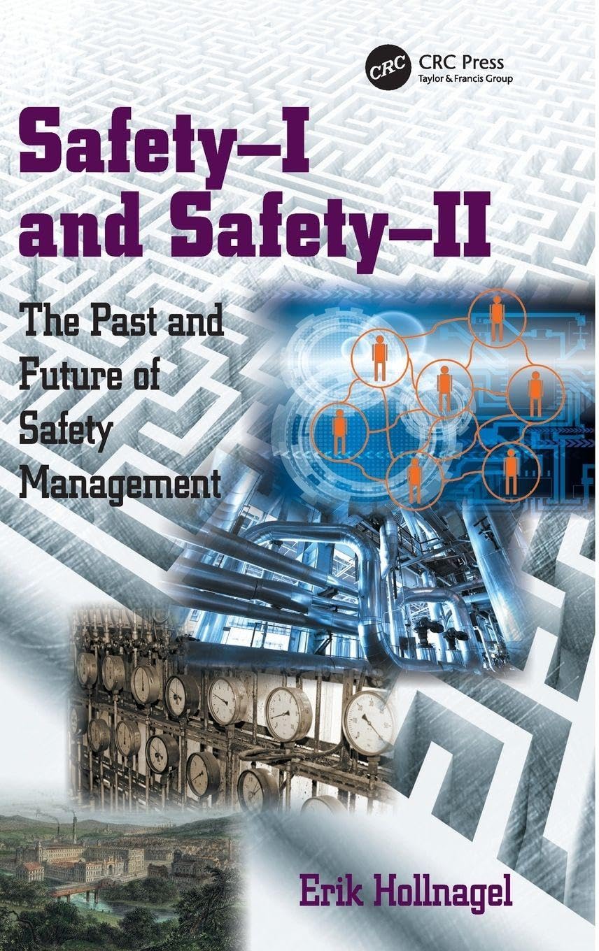 Buy Safety-I and Safety-II: The Past and Future of Safety Management (English, Paperback, Erik Hollnagel) Online at Best Price - GlowMirror