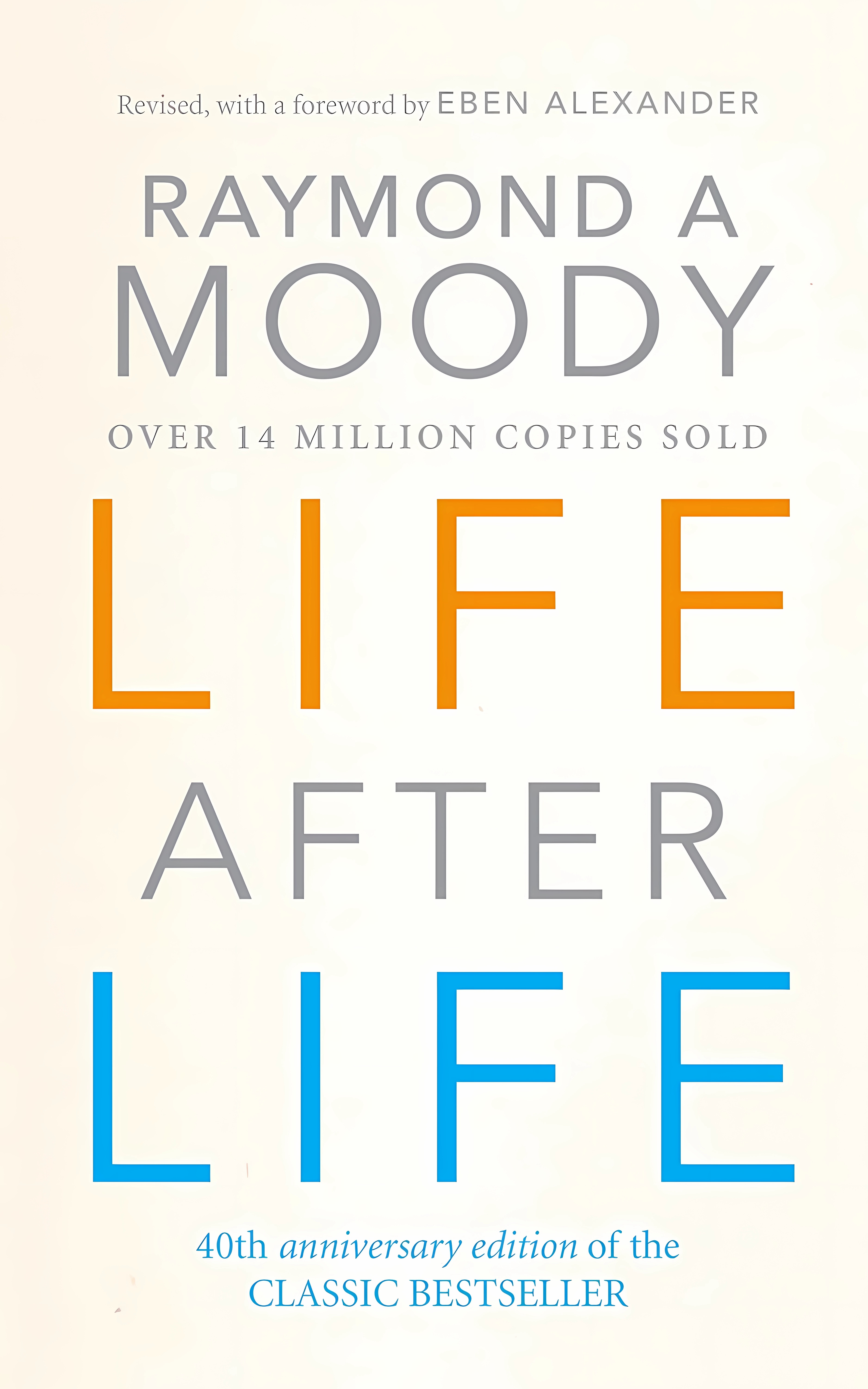 Buy Life After Life (English, Paperback, Raymond A. Moody Jr.) Online at Best Price - GlowMirror