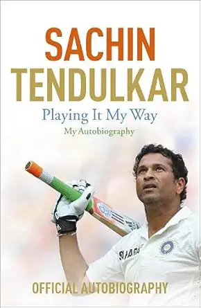 Buy Playing It My Way: My Autobiography (English, Paperback, Sachin Tendulkar) Online at Best Price - GlowMirror