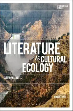Buy Literature as Cultural Ecology: Sustainable Texts (Environmental Cultures) (English, Paperback, Professor Hubert Zapf) Online at Best Price - GlowMirror