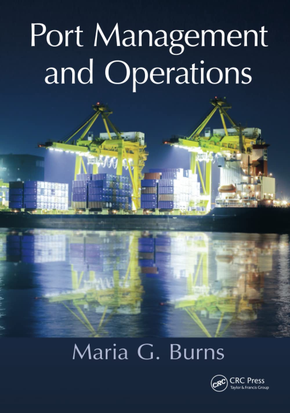 Port Management and Operations (English, Paperback, Maria G. Burns) - Image 1 - GlowMirror