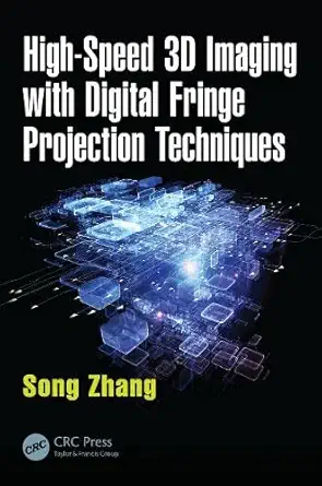Buy High-Speed 3D Imaging with Digital Fringe Projection Techniques (Optical Sciences and Applications of Light) (English, Paperback, Song Zhang) Online at Best Price - GlowMirror