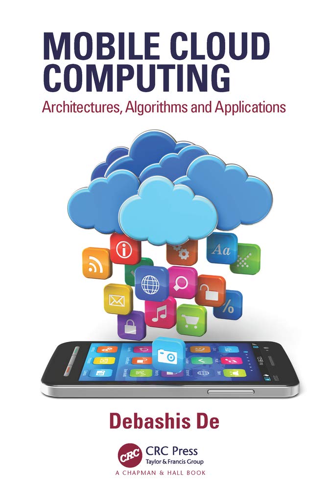 Buy Mobile Cloud Computing: Architectures, Algorithms and Applications (English, Paperback, Debashis De) Online at Best Price - GlowMirror