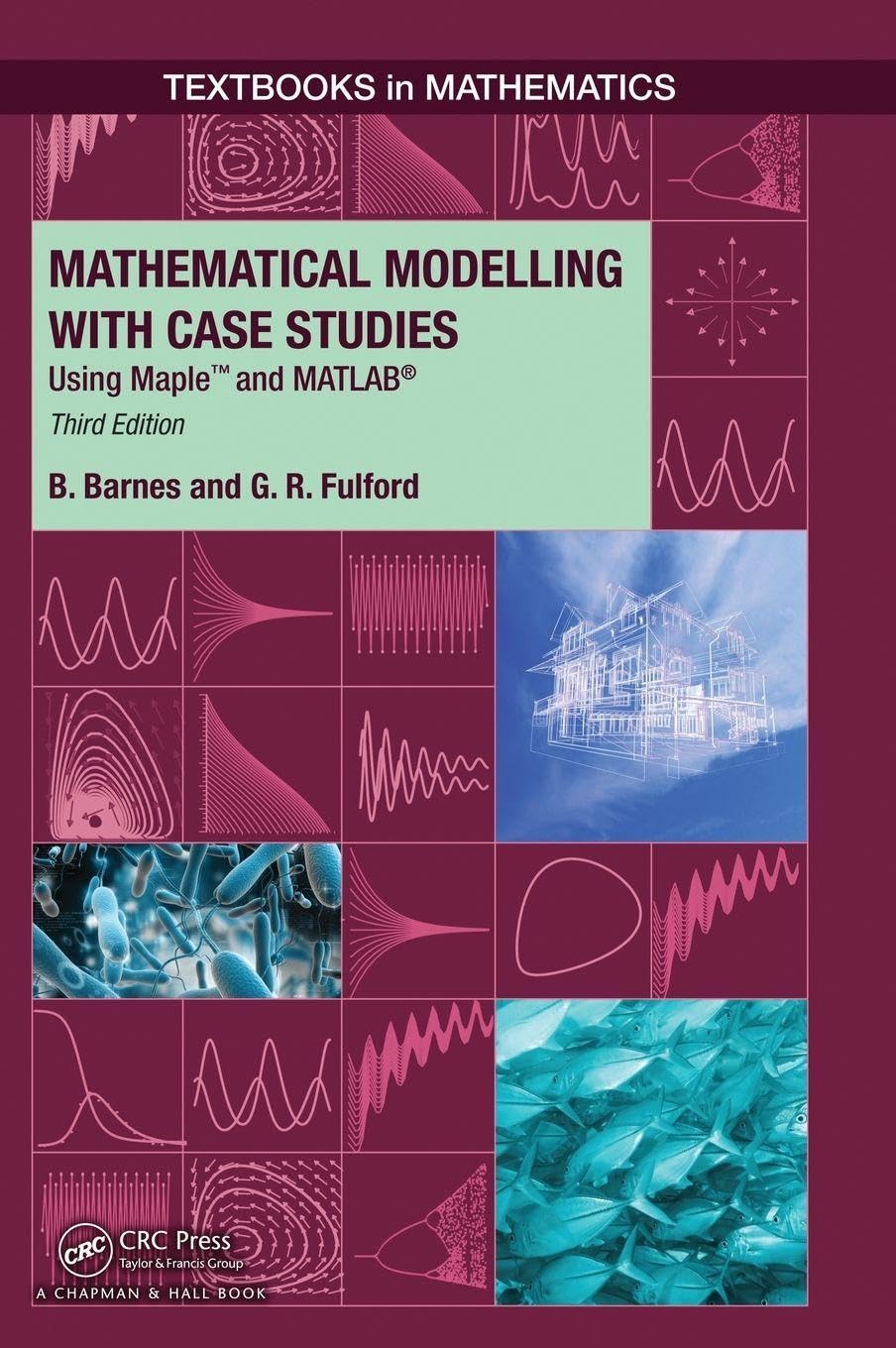 Buy Mathematical Modelling with Case Studies (English, Paperback, B. Barnes, G..R. Fulford) Online at Best Price - GlowMirror