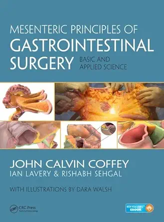 Buy MESENTERIC PRINCIPLES OF GASTROINTESTINAL SURGERY BASIC AND APPLIED SCIENCE (HB 2017) (English, Paperback, John Calvin Coffey, Rishabh Sehgal, Dara... Online at Best Price - GlowMirror