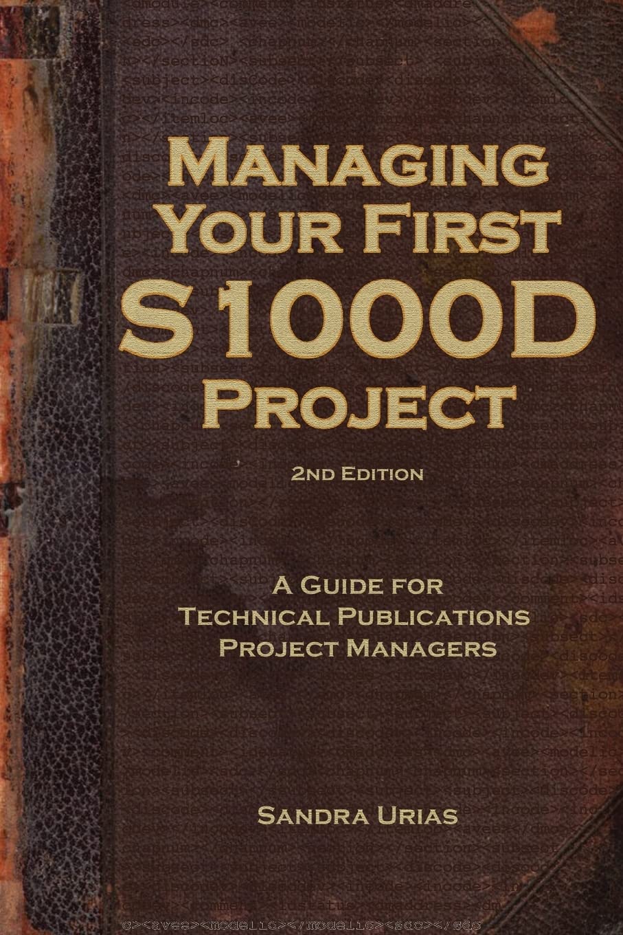 Buy Managing Your First S1000d Project: A Guide for Technical Publications Project Managers (English, Paperback, Sandra Y. Urias) Online at Best Price - GlowMirror