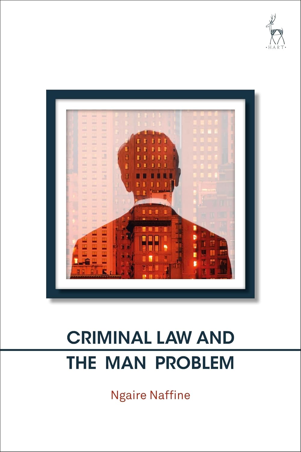 Buy Criminal Law and the Man Problem (English, Paperback, Ngaire Naffine) Online at Best Price - GlowMirror