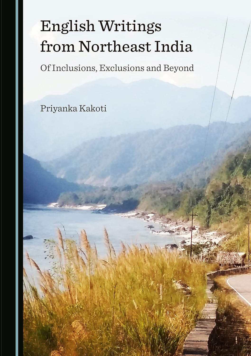 Buy English Writings from Northeast India: Of Inclusions, Exclusions and Beyond (English, Paperback, Priyanka Kakoti) Online at Best Price - GlowMirror