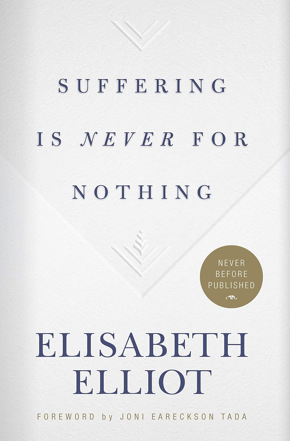 Buy Suffering Is Never for Nothing (English, Paperback, Elisabeth Elliot) Online at Best Price - GlowMirror