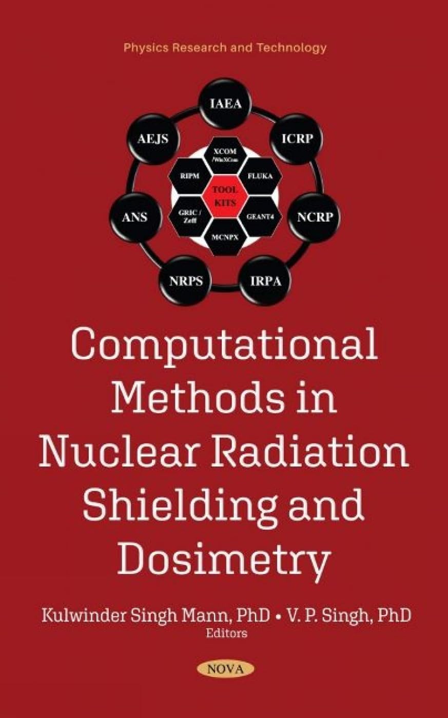 Buy Computational Methods in Nuclear Radiation Shielding and Dosimetry (English, Hardcover, Kulwinder Singh Mann, V. P. Singh) Online at Best Price - GlowMirror