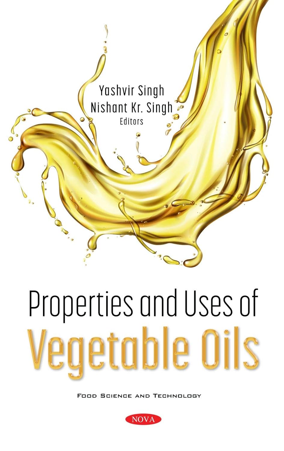 Buy Properties and Uses of Vegetable Oils (English, Hardcover, Yashvir Singh) Online at Best Price - GlowMirror