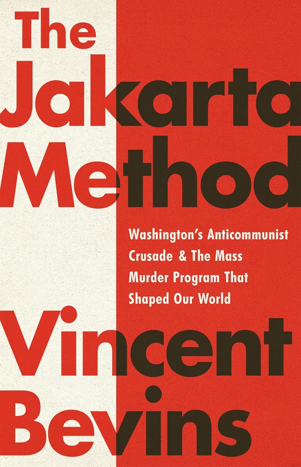 Buy The Jakarta Method (English, Paperback, Vincent Bevins) Online at Best Price - GlowMirror