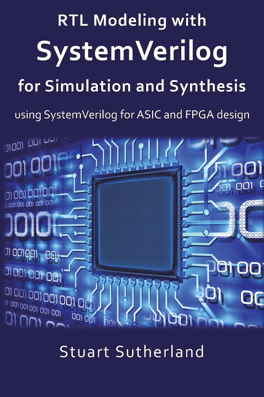 Buy Rtl Modeling With Systemverilog for Simulation and Synthesis: Using Systemverilog for Asic and Fpga Design (English, Paperback, Stuart Sutherland) Online at Best Price - GlowMirror