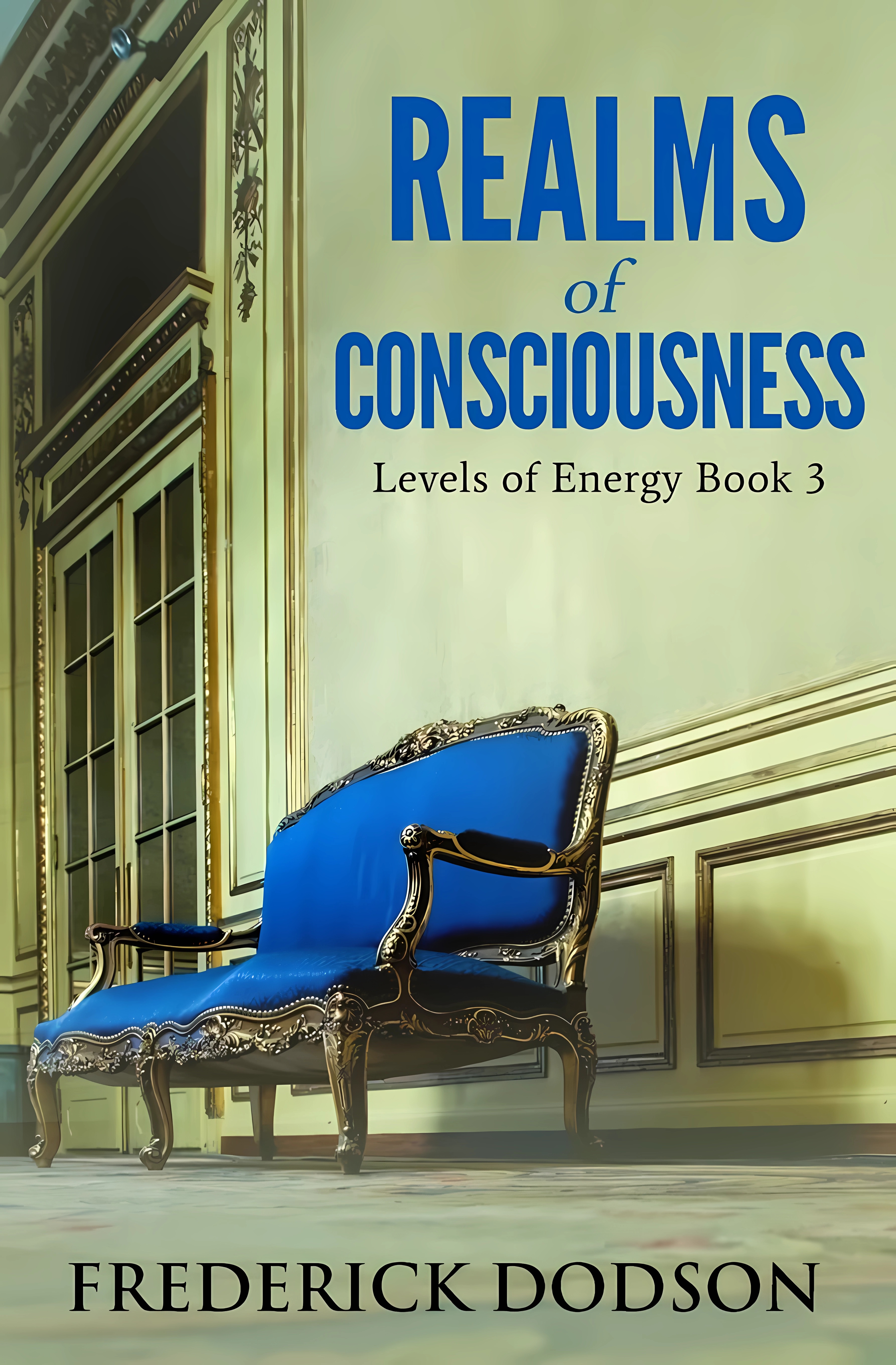 Buy Realms of Consciousness: Levels of Energy Book 3 (English, Paperback, Frederick Dodson) Online at Best Price - GlowMirror