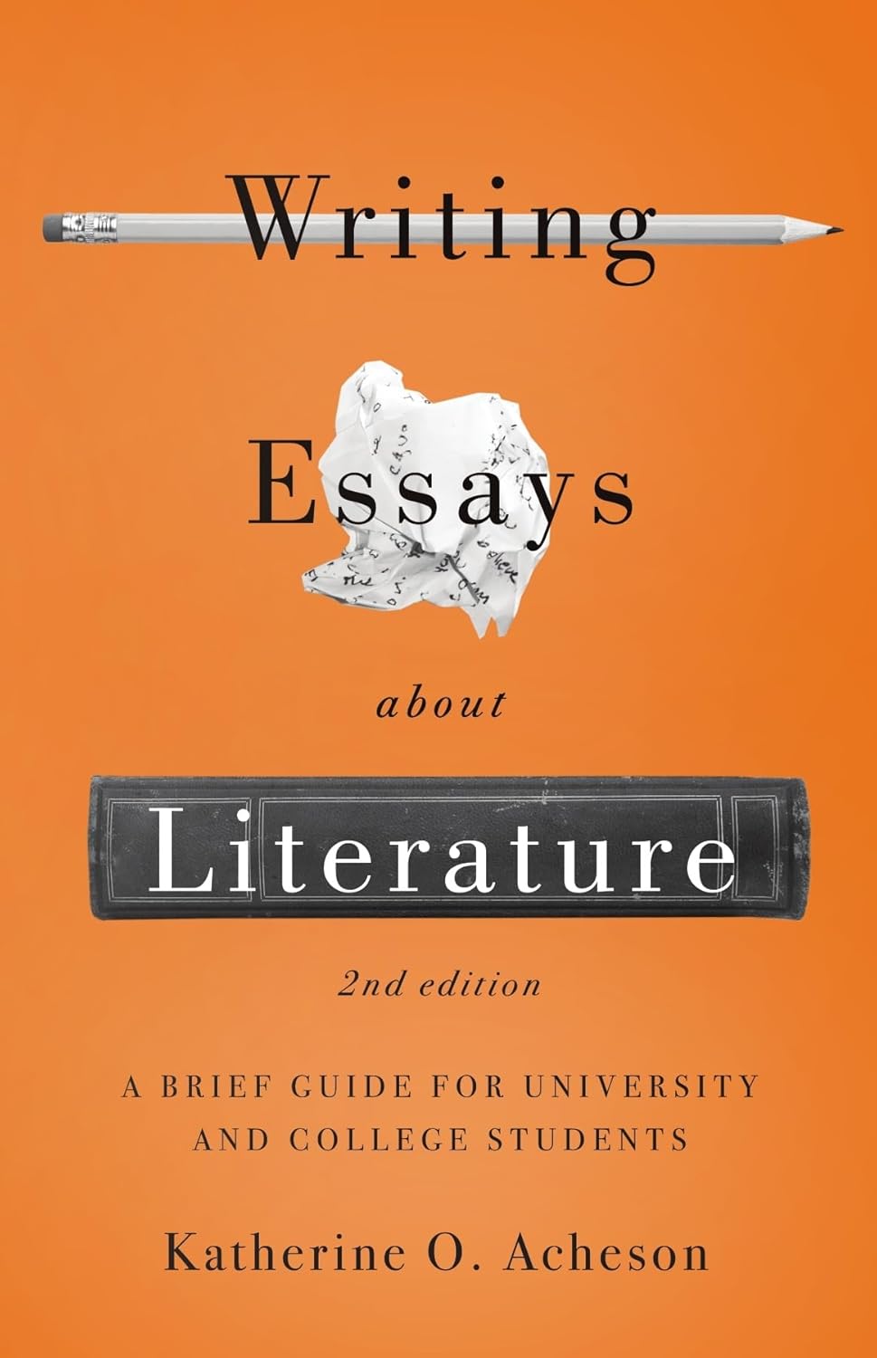 Buy Writing Essays About Literature: A Brief Guide for University and College Students (English, Paperback, Katherine O. Acheson) Online at Best Price - GlowMirror