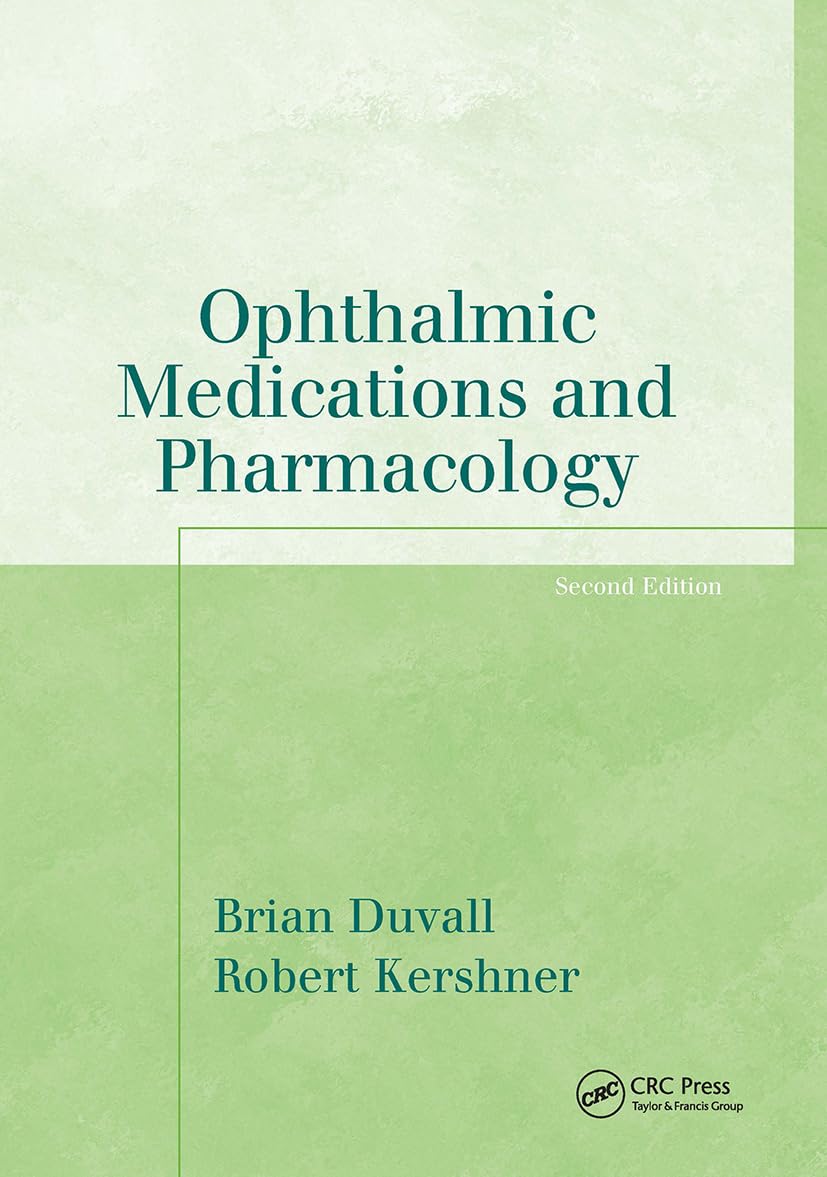 Ophthalmic Medications And Pharmacology (The Basic Bookshelf for Eyecare Professionals) (English, Paperback, Brian Duvall, Robert M. Kershner)