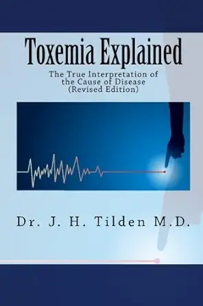 Buy Toxemia Explained: The True Interpretation of the Cause of Disease (Revised Edition) (English, Paperback) Online at Best Price - GlowMirror