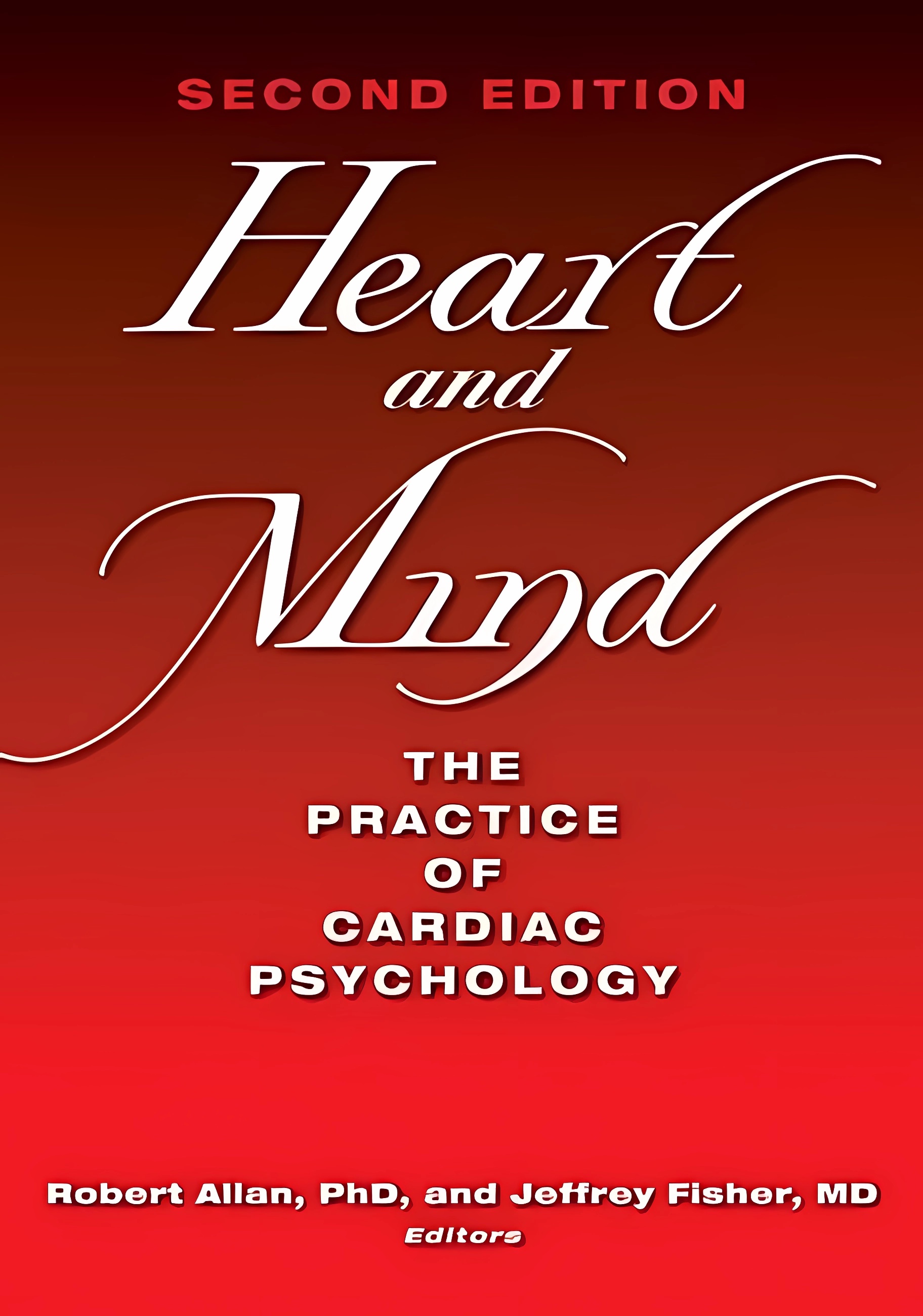 Buy Heart and Mind: Practice of Cardiac Psychology (English, Paperback, Robert W. Allan, Stephen Scheidt) Online at Best Price - GlowMirror